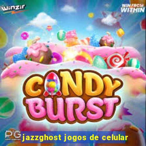 jazzghost jogos de celular